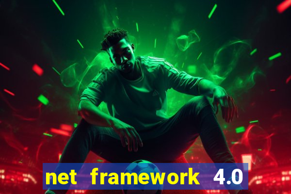 net framework 4.0 v 30319 windows 7